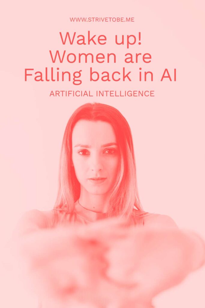 Wake up! Women are falling behind in AI