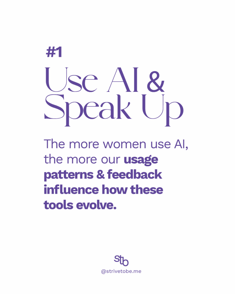 As a women use AI and speak up