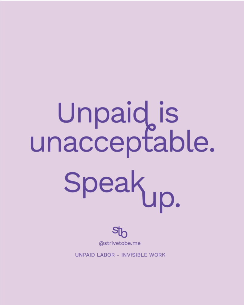 unpaid work is unacceptable. Speak up