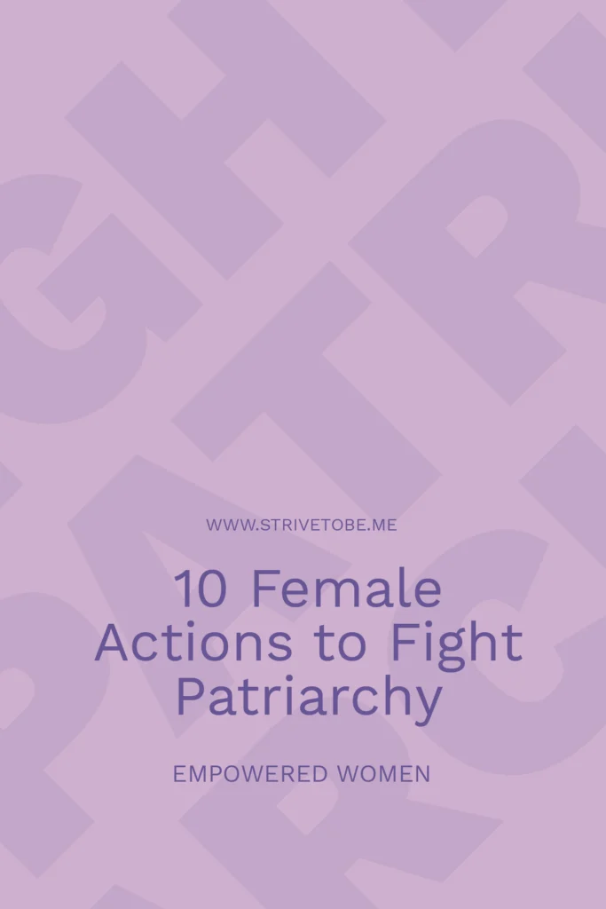 10 female actions to fight patriarchy secretly