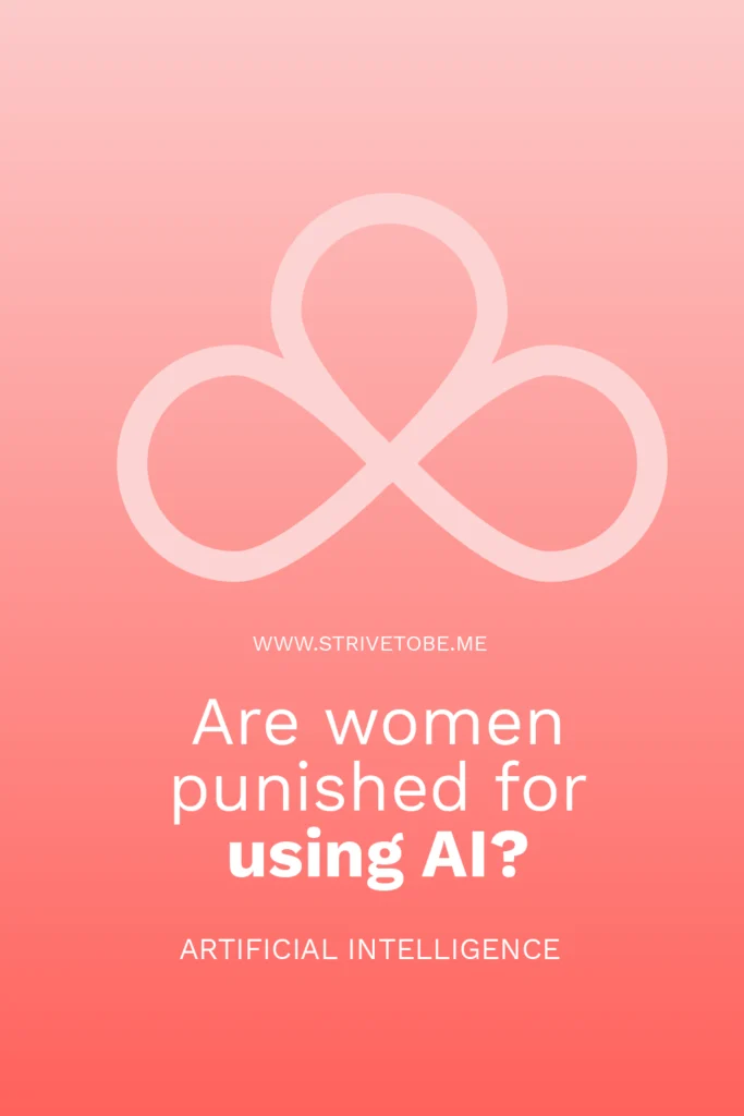 are women punished for using AI? The 3 layers we as women are not treated equally