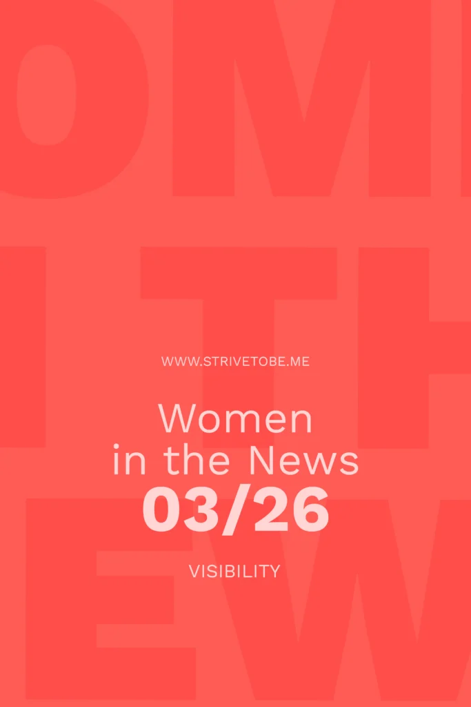Make women visible. How visibility changes how we see women.